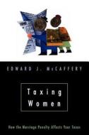 Taxing Women (Paper) di Edward Mccaffery edito da University of Chicago Press