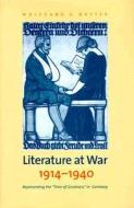 Literature at War, 1914-1940: Representing the "Time of Greatness" in Germany di Wolfgang G. Natter edito da Yale University Press