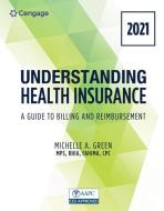 Understanding Health Insurance:: A Guide to Billing and Reimbursement - 2021 di Michelle Green edito da CENGAGE LEARNING