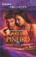 Kissed by a Vampire di Caridad Pineiro, Caridad Pianeiro edito da Harlequin