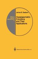 Hypergeometric Functions and Their Applications di James B. Seaborn edito da SPRINGER NATURE