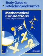 Study Guide for Reteaching and Practice Mathematical Connections: A Bridge to Algebra and Geometry edito da Houghton Mifflin Harcourt (HMH)