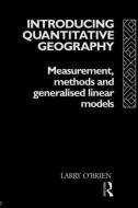 Introducing Quantitative Geography di Larry O'Brien edito da Routledge