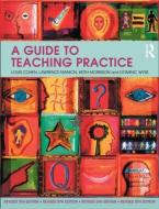 A Guide to Teaching Practice di Louis Cohen, Lawrence Manion, Keith Morrison, Dominic Wyse edito da Taylor & Francis Ltd
