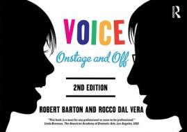Voice: Onstage and Off di Robert Barton, Rocco Dal Vera edito da ROUTLEDGE
