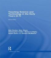 Teaching Science And Technology In The Early Years (3-7) di Alan Howe, Dan Davies, Christopher Collier, Rebecca Digby, Sarah Earle, Kendra McMahon edito da Taylor & Francis Ltd