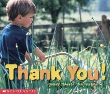 Thank You! di Betsey Chessen, Pamela Chanko edito da Scholastic