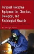 Personal Protective Equipment for Chemical, Biological, and Radiological Hazards di Eva F. Gudgin Dickson edito da Wiley-Blackwell