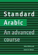 Standard Arabic di James Dickins, Janet C. E. Watson edito da Cambridge University Press