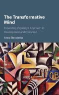 The Transformative Mind di Anna Stetsenko edito da Cambridge University Press