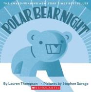 Polar Bear Night di Lauren Thompson edito da Cartwheel Books