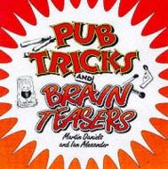 Pub Tricks and Brain Teasers di Martin Daniels, Ian Alexander edito da W Foulsham & Co Ltd