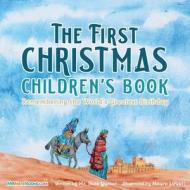 THE FIRST CHRISTMAS CHILDREN'S BOOK: REM di MR. NATE GUNTER edito da LIGHTNING SOURCE UK LTD