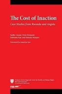 The Cost of Inaction - Case Studies from Rwanda and Angola di Sudhir Anand edito da Harvard University Press