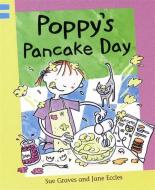Reading Corner: Poppy's Pancake Day di Sue Graves edito da Hachette Children's Group