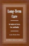 Long-term Care di Laura Randa King edito da University Press Of America