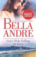 Can't Help Falling in Love di Bella Andre edito da MIRA