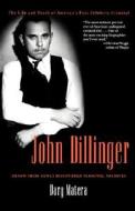 John Dillinger di Dary Matera edito da Carroll & Graf Publishers Inc