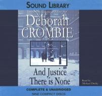And Justice There Is None di Deborah Crombie edito da BBC Audiobooks