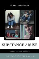 Substance Abuse di Sheri Mabry Bestor edito da Scarecrow Press