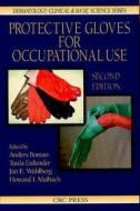 Protective Gloves for Occupational Use di Laurie Kelly, Anders Boman, Tuula Estlander edito da CRC PR INC