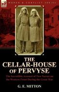 The Cellar-House of Pervyse di G. E. Mitton edito da LEONAUR