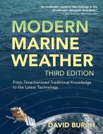 Modern Marine Weather: From Time-honored Traditional Knowledge to the Latest Technology di David Burch edito da STARPATH PUBN