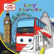 Larry's Colouring Book edito da LIGHTNING SOURCE INC