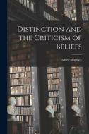 Distinction and the Criticism of Beliefs di Alfred Sidgwick edito da LIGHTNING SOURCE INC