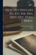 Selected Speeches Xii, Xvi, Xix, Xxii, Xxiv, Xxv, Xxxii, Xxxiv. di Lysias, Charles Darwin Adams edito da LEGARE STREET PR
