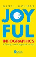 Joyful Infographics di Nigel Holmes edito da Taylor & Francis Ltd