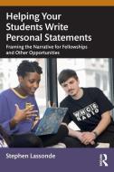 Helping Your Students Write Personal Statements di Stephen Lassonde edito da Taylor & Francis Ltd