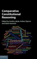 Comparative Constitutional Reasoning edito da Cambridge University Press