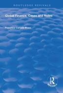 Global Finance, Cases And Notes di Francisco Carrada-Bravo edito da Taylor & Francis Ltd