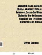 Vignoble De La Vall E Du Rh Ne: Ventoux, di Livres Groupe edito da Books LLC, Wiki Series