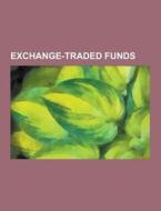 Exchange-traded Funds di Source Wikipedia edito da University-press.org