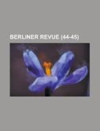 Berliner Revue (44-45) di Bucher Group edito da General Books Llc
