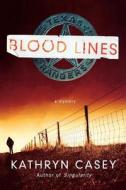 Blood Lines di Kathryn Casey edito da St. Martins Press-3pl