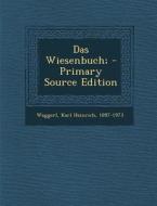 Das Wiesenbuch; di Karl Heinrich Waggerl edito da Nabu Press