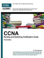 CCNA Routing and Switching Certification Guide di M Irfan Basharat edito da Lulu.com