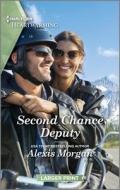 Second Chance Deputy: A Clean and Uplifting Romance di Alexis Morgan edito da HARLEQUIN SALES CORP