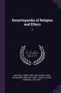Encyclopaedia of Religion and Ethics: 2 di James Hastings, John Alexander Selbie, Louis H. Gray edito da CHIZINE PUBN