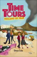 Reading Planet: Astro - Time Tours: The Volcano Of Fear - Saturn/Venus Band di Steve Cole edito da Hodder Education