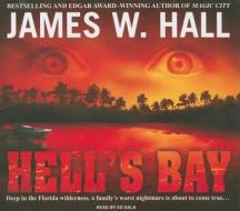 Hell's Bay di James W. Hall edito da Tantor Media Inc