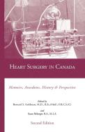 Heart Surgery In Canada di Bernard Goldman edito da Xlibris