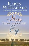 More Than Meets the Eye di Karen Witemeyer edito da THORNDIKE PR
