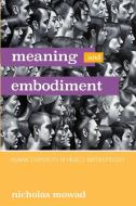 Meaning and Embodiment: Human Corporeity in Hegel's Anthropology di Nicholas Mowad edito da ST UNIV OF NEW YORK PR