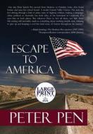 Escape To America di Peter Pen edito da America Star Books