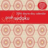Posh Sudoku 2016 Daytoday Calendar di Andrews McMeel Publishing LLC edito da Browntrout Publishers Ltd