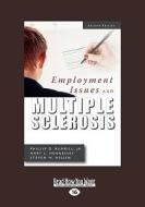 Employment Issues And Multiple Sclerosis di Phillip D. Rumrill edito da Readhowyouwant.com Ltd